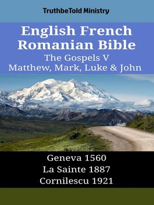 cover image of English French Romanian Bible--The Gospels V--Matthew, Mark, Luke & John